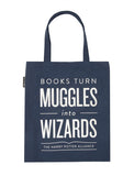 Books Turn Muggles into Wizards Tote Bag