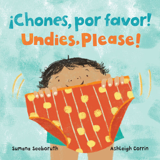 ¡Chones, por favor! / Undies, Please! (Bilingual Spanish &amp; English)