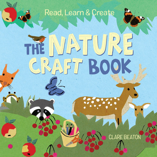 Read, Learn &amp; Create--The Nature Craft Book