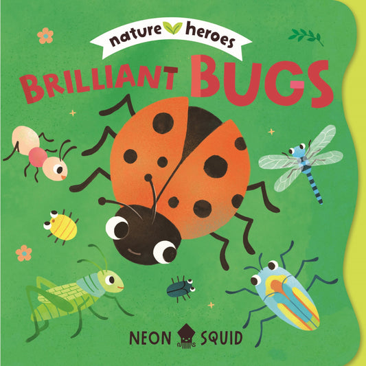 Brilliant Bugs (Nature Heroes)