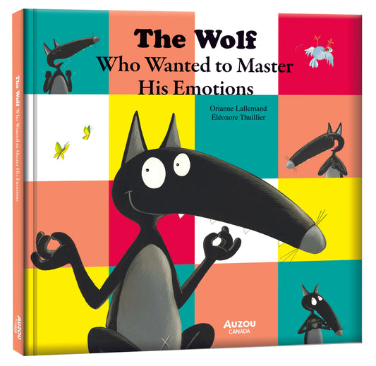 The Wolf Who Wanted to Master His Emotions