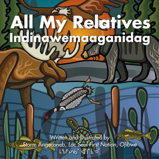 All My Relatives - Indinawemaaganidag