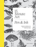 15-minute Art Pen and Ink