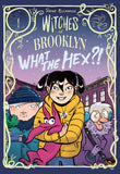 Witches of Brooklyn: What the Hex?!