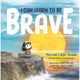 I Can Learn to Be Brave