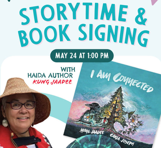 May 24, 1 pm, Storytime and Book Signing with Haida Author Kung Jaadee