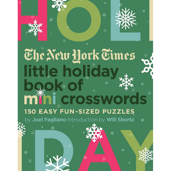 The New York Times Little Holiday Book of Mini Crosswords: 150 Easy Fun-Sized Puzzles