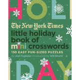 The New York Times Little Holiday Book of Mini Crosswords: 150 Easy Fun-Sized Puzzles