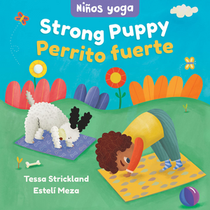 Perrito fuerte- Yoga Tots: Strong Puppy