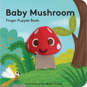 Baby Mushroomr: Finger Puppet Book: (Finger Puppet Book for Toddlers and Babies, Baby Books for First Year, Animal Finger Puppets)