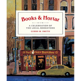 Books & Mortar: A Celebration of the Local Bookstore