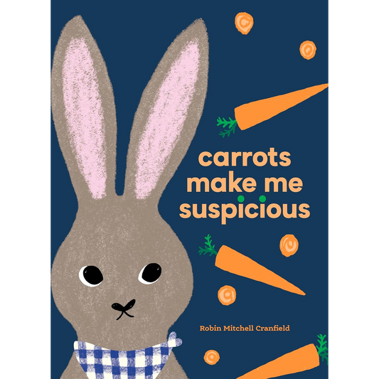 Carrots Make Me Suspicious