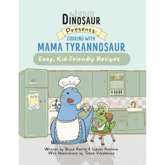 Cooking With Mama Tyrannosaur: Easy, Kid-Friendly Recipes  Follow the author Bryce Raffle Bryce RaffleBryce Raffle Cooking With Mama Tyrannosaur: Easy, Kid-Friendly Recipes