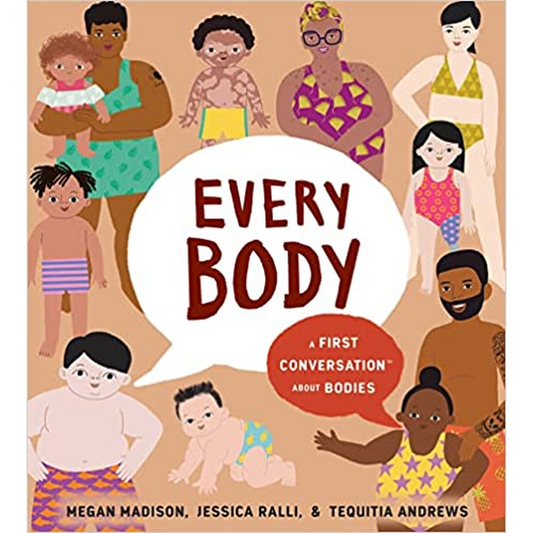 Every Body: A First Conversation About Bodies