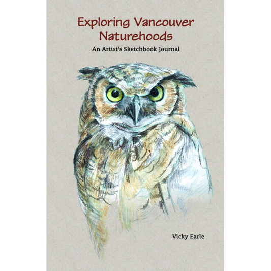Exploring Vancouver Naturehoods: An Artist's Sketchbook Journal