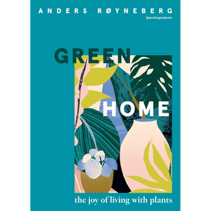 Green Home: The joy of living with plants