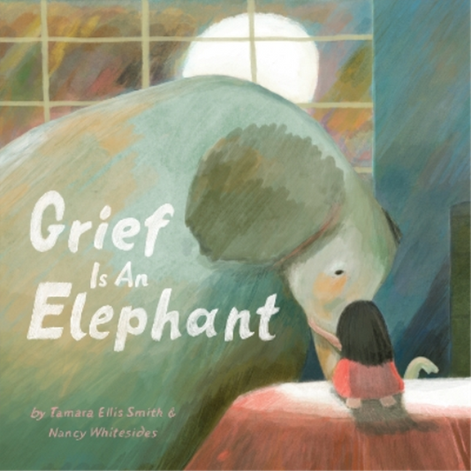 Grief Is an Elephant