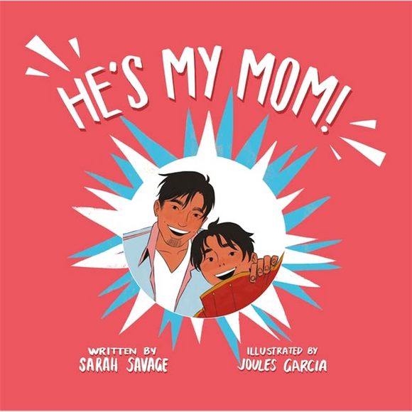 He's My Mom!: A Story for Children Who Have a Transgender Parent or Relative