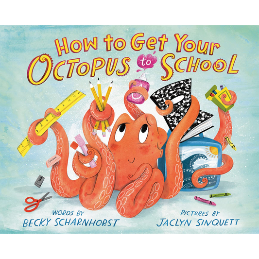 How to Get Your Octopus to School