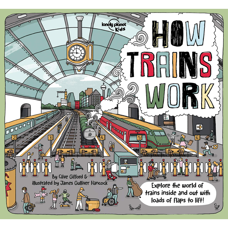 Lonely Planet Kids How Trains Work 1