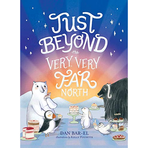 Just Beyond the Very, Very Far North-PREORDER