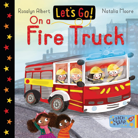 Let's Go on a Fire Truck