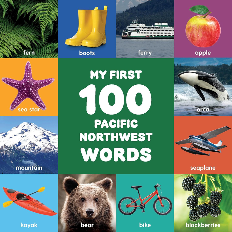 My First 100 Pacific Northwest Words  