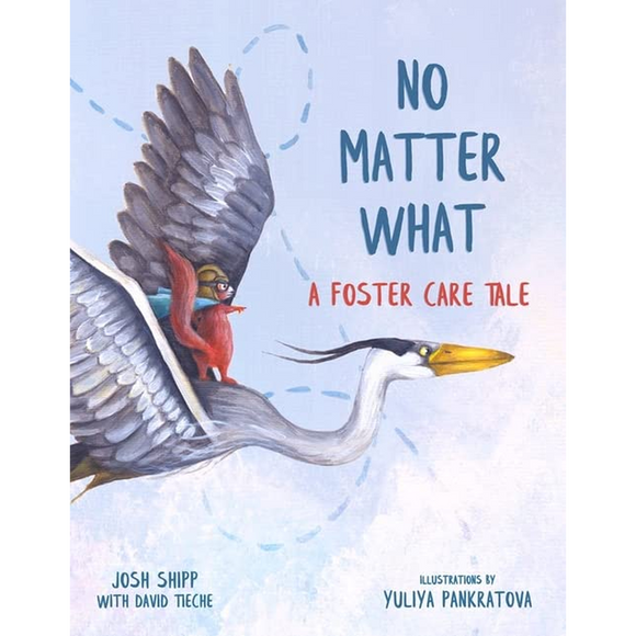 No Matter What: A Foster Care Tale