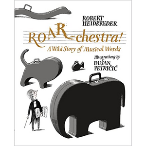 ROAR-chestra!: A Wild Story of Musical Words