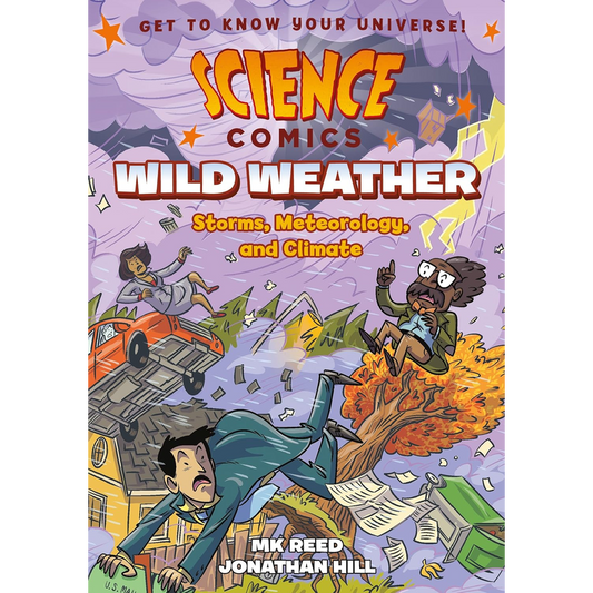 Science Comics: Wild Weather: Storms, Meteorology, and Climate