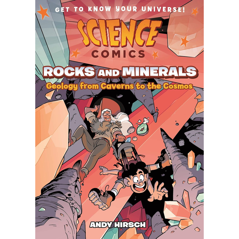 Science Comics: Rocks and Minerals: Geology from Caverns to the Cosmos