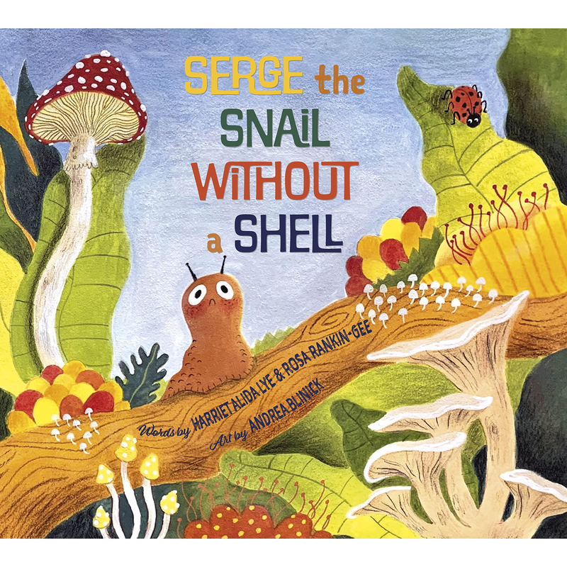 Serge, the Snail Without a Shell