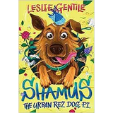 Shamus the Urban Rez Dog