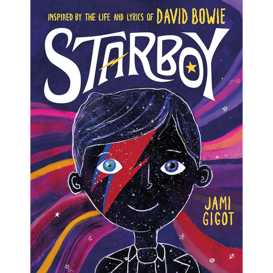 Starboy: Inspired by the Life and Lyrics of David Bowie