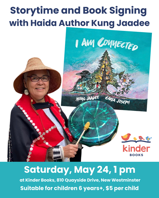 May 24, 1 pm, Storytime and Book Signing with Haida Author Kung Jaadee