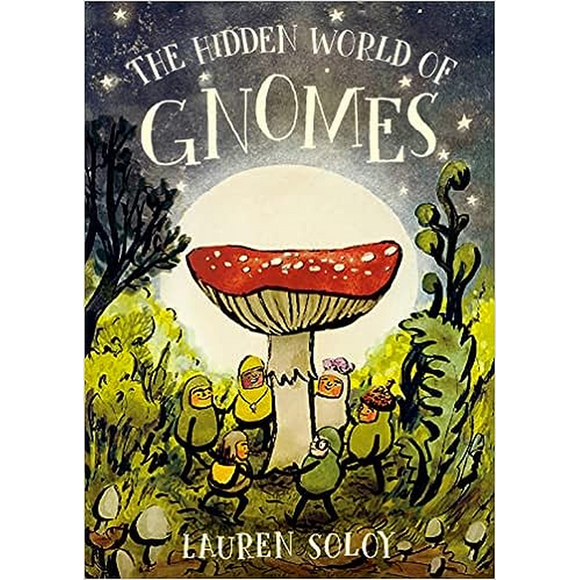 The Hidden World of Gnomes