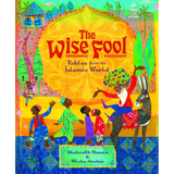 The Wise Fool: Fables from the Islamic World