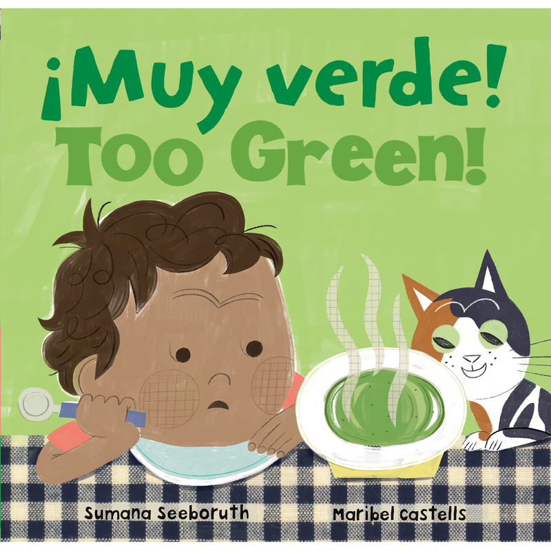 Too Green! -¡Muy Verde!/  Bilingual English/Spanish