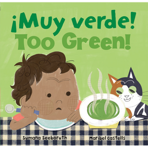 Too Green! -¡Muy Verde!/  Bilingual English/Spanish