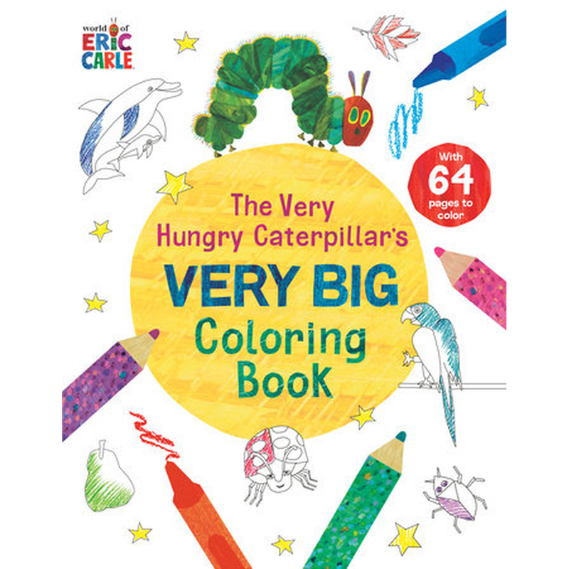 The Very Hungry Caterpillar's Very Big Coloring Book