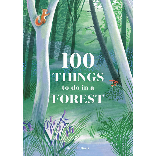 100 Things to do in a Forest