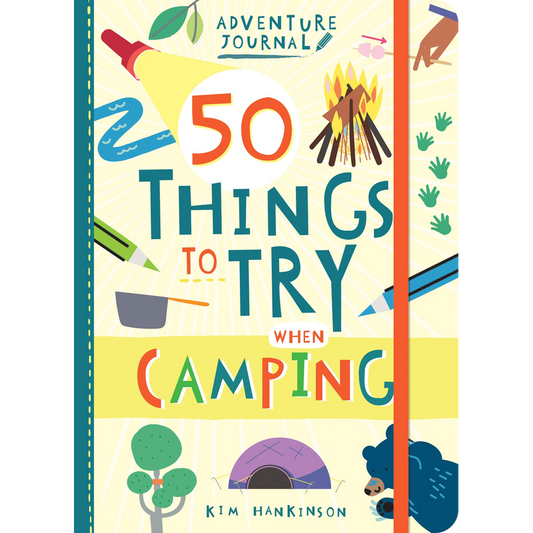 Adventure Journal: 50 Things to Try When Camping