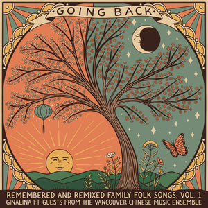 Going Back Remembered and Remixed Family Folk Songs by Ginalina