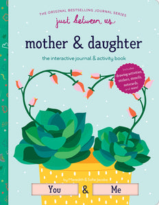 Just Between Us: Interactive Mother & Daughter Journal