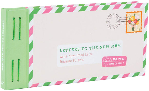 Letters to the New Mom Write Now. Read Later. Treasure Forever. (Gifts for Expecting Mothers, Gifts for Moms to Be, New Mom Gifts)