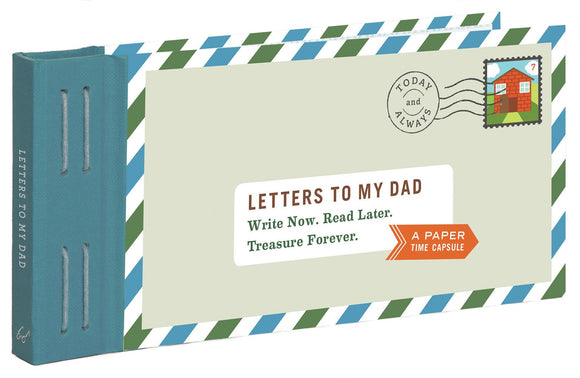 Letters to My Dad Write Now. Read Later. Treasure Forever. (Gifts for Dads, Gifts for Fathers, Thank You Gifts for Dad)