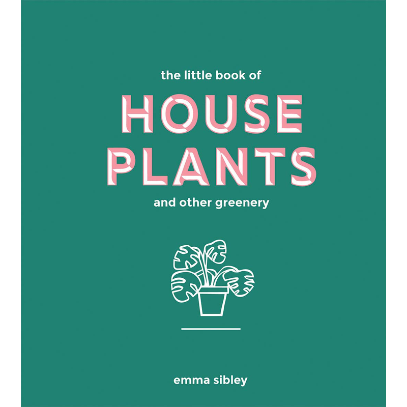 Little Book of House Plants and Other Greenery