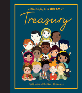 Little People, BIG DREAMS: Treasury: 50 Stories of Brilliant Dreamers