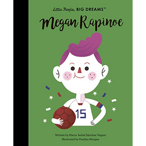 Little People, Great Lives: Megan Rapinoe