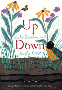 Up in the Garden and Down in the Dirt (Spring Books for Kids, Gardening for Kids, Preschool Science Books, Children's Nature Books)